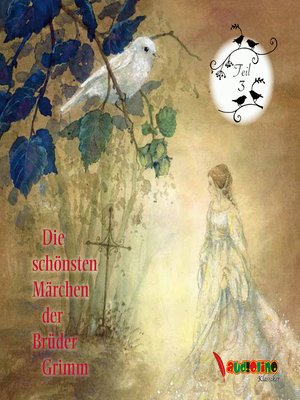 cover image of Die schönsten Märchen der Brüder Grimm, Teil 3